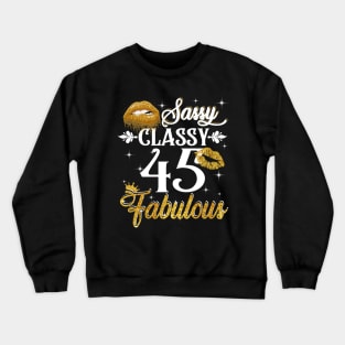 45 Years Old Sassy Classy Fabulous Crewneck Sweatshirt